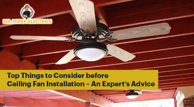top-things-to-consider-before-ceiling-fan-installation-an-experts-advice