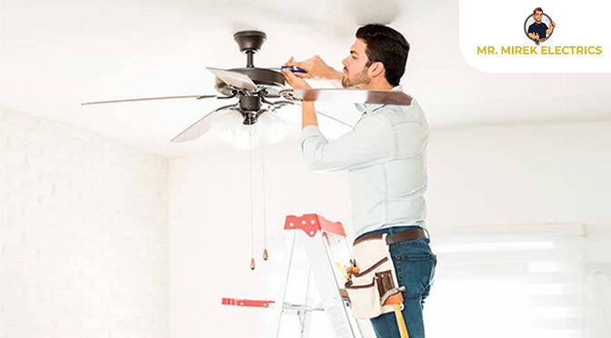 Why Hiring Professional Electrician for Ceiling Fan Installation is So Important?