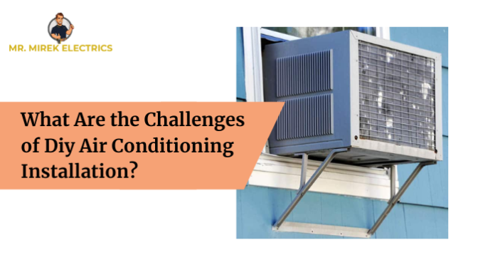 What Are the Challenges of Diy Air Conditioning Installation?