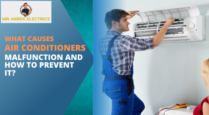 What Causes Air Conditioners to Malfunction and How to Prevent It?