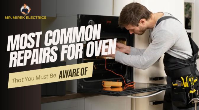 Most Common Repairs for Oven That You Must Be Aware Of